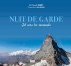 Couverture du livre « Nuit de garde ; vol vers les sommets » de Claude Finet et Luc Van Nerom aux éditions Avant-propos