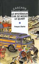 Couverture du livre « Le mystérieux car de moins le quart » de Laboudigue Maite et Charles François aux éditions Rageot