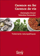 Couverture du livre « Carence en fer, carence de vie » de Drezet/Fernandez aux éditions Dangles