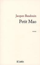 Couverture du livre « Petit Mao » de Baudouin-J aux éditions Jc Lattes