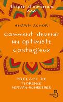 Couverture du livre « Comment devenir un optimiste contagieux » de Shawn Achor aux éditions Belfond