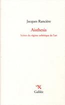 Couverture du livre « Aisthesis » de J Ranciere aux éditions Galilee