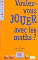Couverture du livre « Voulez-vous jouer avec les maths ? » de Gilles Dowek aux éditions Le Pommier