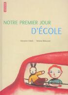 Couverture du livre « Notre premier jour d'école » de Zoboli Giovanna / Mu aux éditions Autrement