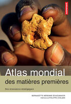 Couverture du livre « Atlas mondial des matières premieres » de B. Merenne Schoumaker aux éditions Autrement