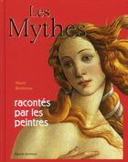 Couverture du livre « Les mythes racontés par les peintres (édition 2011) » de Marie Bertherat aux éditions Bayard