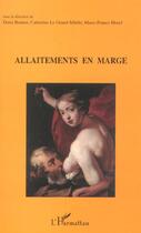 Couverture du livre « Allaitements en marge » de Doris Bonnet et Catherine Le Grand-Sebille aux éditions L'harmattan