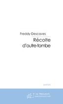 Couverture du livre « Recolte d'outre-tombe » de Desc Freddy aux éditions Le Manuscrit