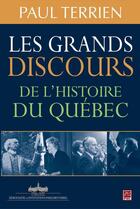 Couverture du livre « Les grands discours de l'histoire du Québec » de Paul Terrien aux éditions Les Presses De L'universite Laval (pul)