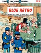 Couverture du livre « Les Tuniques Bleues Tome 18 : blue retro » de Raoul Cauvin et Willy Lambil aux éditions Dupuis