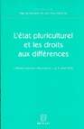 Couverture du livre « L'etat pluriculturel et les droits aux differences » de Dekker et Faberon aux éditions Bruylant