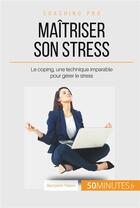 Couverture du livre « Le coping, votre allié contre le stress ; une méthode pour apprendre à réduire la pression » de Benjamin Fleron aux éditions 50minutes.fr