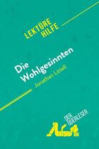 Couverture du livre « Die Wohlgesinnten von Jonathan Littell (Lektürehilfe) » de Tram-Bach Graulich aux éditions Derquerleser.de