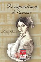 Couverture du livre « Le capitalisme de l'amour » de Osseni Audrey aux éditions Edilivre