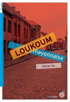 Couverture du livre « Loukoum mayonnaise » de Olivier Ka aux éditions Rouergue