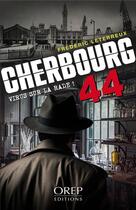 Couverture du livre « Cherbourg 44 : Virus sur la rade » de Frederic Leterreux aux éditions Orep