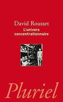 Couverture du livre « L'univers concentrationnaire » de David Rousset aux éditions Pluriel