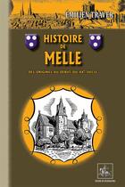 Couverture du livre « Histoire de Melle, des origines au début du XXe siècle » de Emilien Traver aux éditions Editions Des Regionalismes