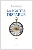 Couverture du livre « La montre disparue » de Thierry Amstutz aux éditions Slatkine