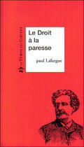 Couverture du livre « Le droit à la paresse » de Lafargue Paul aux éditions Le Temps Des Cerises