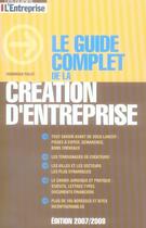 Couverture du livre « Le guide complet de la création d'entreprise (édition 2006/2007) » de Dominique Pialot aux éditions L'express