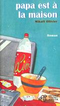 Couverture du livre « Papa est a la maison 1er ed » de Mikael Ollivier aux éditions Thierry Magnier