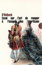 Couverture du livre « Essai sur l'art de ramper a l'usage des courtisans » de Baron D'Holbach aux éditions Allia