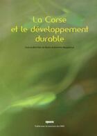 Couverture du livre « La Corse et le développement durable » de Marie-Antoinette Maupertuis aux éditions Albiana