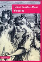 Couverture du livre « Morsures » de Helene Bonafous-Murat aux éditions Le Passage
