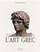 Couverture du livre « Anthologie de l'art grec » de Pierre Brunel aux éditions Bibliotheque Des Introuvables