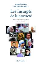 Couverture du livre « Les insurgés de la pauvreté » de Michel Bolasell et Andre Bonet aux éditions Philippe Rey