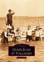 Couverture du livre « Golfe-Juan et Vallauris » de Francis Berger aux éditions Editions Sutton