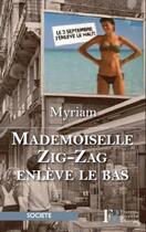 Couverture du livre « Mademoiselle Zig-Zag enlève le bas » de Myriam aux éditions Les Peregrines