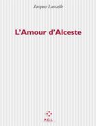 Couverture du livre « L'amour d'alceste » de Jacques Lassalle aux éditions P.o.l