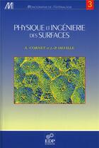 Couverture du livre « Physique et ingénieurie des surfaces » de Cornet et Deville aux éditions Edp Sciences