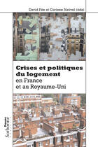 Couverture du livre « Crises et politiques du logement en France et au Royaume-Uni » de Nativel C Fee David aux éditions Presses Sorbonne Nouvelle