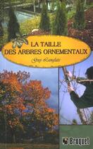 Couverture du livre « Taille des arbres ornementaux (la) » de Guy Langlais aux éditions Broquet