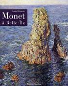 Couverture du livre « Monet à belle-île » de Denise Delouche aux éditions Palantines