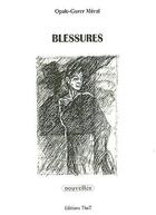 Couverture du livre « Blessures » de Opale-Gurer Meral aux éditions Editions Thot