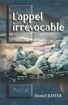 Couverture du livre « L'appel irrévocable » de Daniel Juster aux éditions Emeth