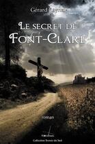 Couverture du livre « Le secret de Font-Clare » de Gerard Raynal aux éditions T.d.o