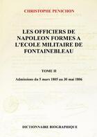 Couverture du livre « Les Officiers de Napoléon, Tome II » de Penichon Christophe aux éditions Thebookedition.com