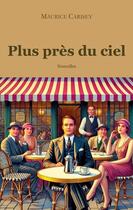 Couverture du livre « Plus près du ciel » de Maurice Carisey aux éditions Books On Demand