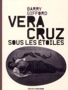 Couverture du livre « Veracruz sous les étoiles » de Barry Gifford aux éditions 13e Note