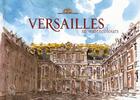 Couverture du livre « Versailles in watercolour » de P Crouzet et Jack Tow aux éditions Officina