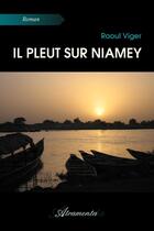 Couverture du livre « Il pleut sur niamey » de Raoul Viger aux éditions Atramenta