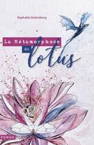 Couverture du livre « La métamorphose du lotus » de Destrebecq Raphaele aux éditions Librinova