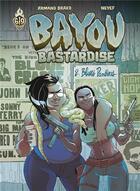 Couverture du livre « Bayou bastardise t.2 ; blues panthers » de Armand Brard et Neyef aux éditions Ankama