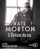 Couverture du livre « L'enfant du lac » de Kate Morton aux éditions Lizzie