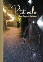 Couverture du livre « P'tit vélo » de Jean-Baptiste De Gandt aux éditions Le Lys Bleu